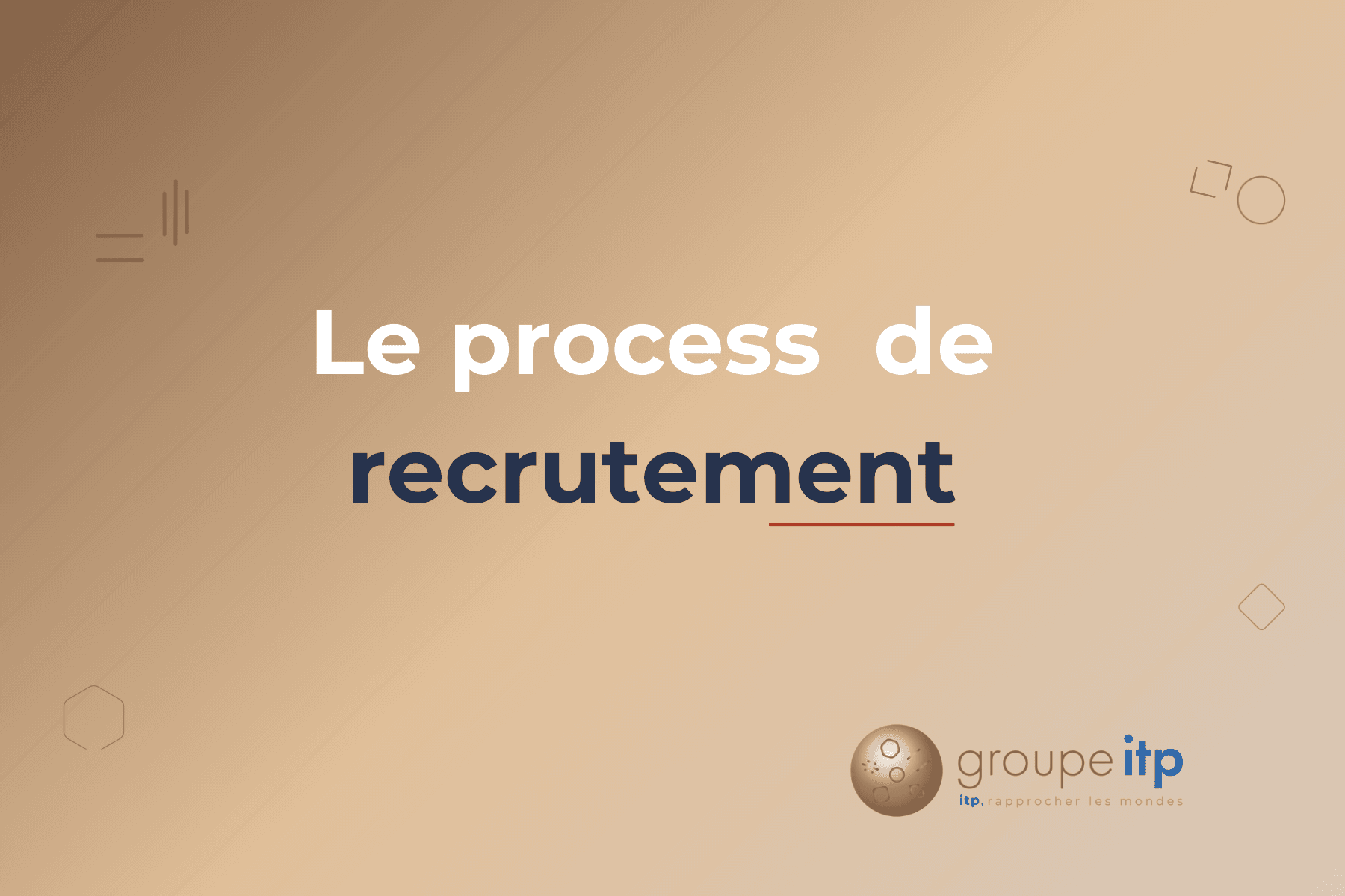 https://admin.groupe-itp.frNotre process de recrutement (1).png